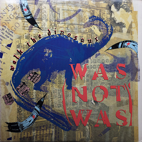 WAS (NOT WAS) // WALK THE DINOSAUR (4VER)