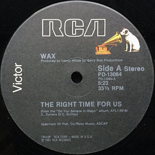 WAX // THE RIGHT TIME FOR US (5:23) / CAN'T HIDE FROM LOVE (4:00)