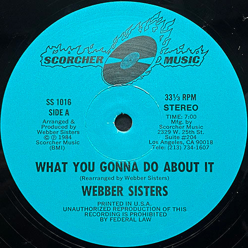 WEBBER SISTERS // WHAT YOU GONNA DO ABOUT IT (7:00) / GIVE IT (6:30)