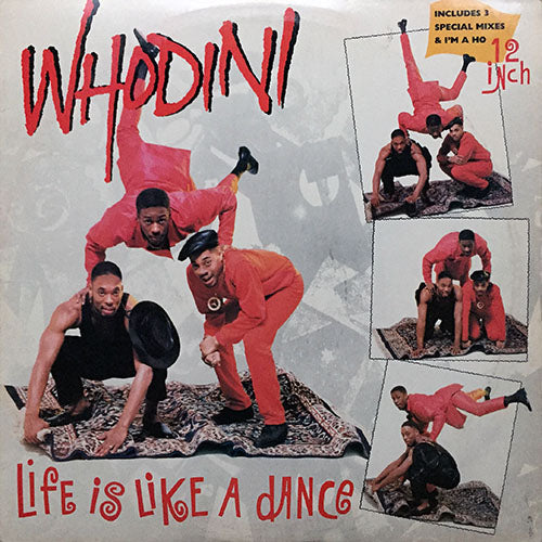 WHODINI // LIFE IS LIKE A DANCE (3VER) / I'M A HO