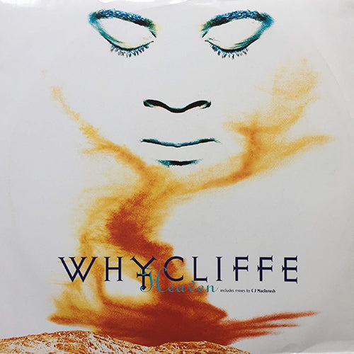 WHYCLIFFE // HEAVEN (CJ MACKINTOSH MIX & 7" MIX) (4VER)