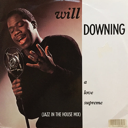 WILL DOWNING // A LOVE SUPREME (JAZZ IN THE HOUSE MIX) (3VER)