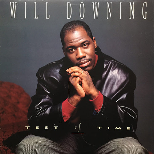 WILL DOWNING // TEST OF TIME (4VER)