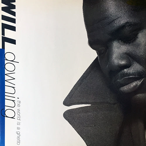 WILL DOWNING // THE WORLD IS A GHETTO (GHETTO CLUB MIX) / (RED ZONE MIX) / (DREAMY VERSION)