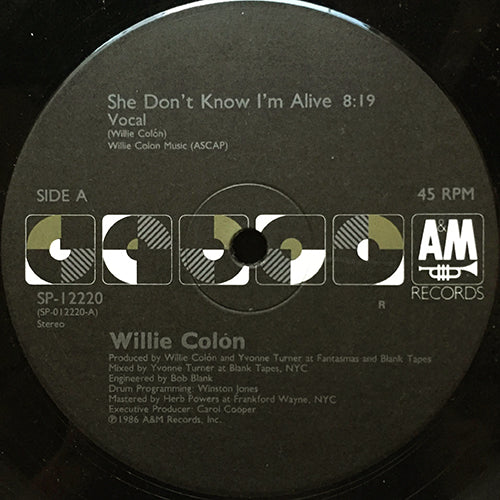 WILLIE COLON // SHE DON'T KNOW I'M ALIVE (8:19) / (ALIVE DUB ONE) (6:04) / (ALIVE DUB TWO) (4:40)