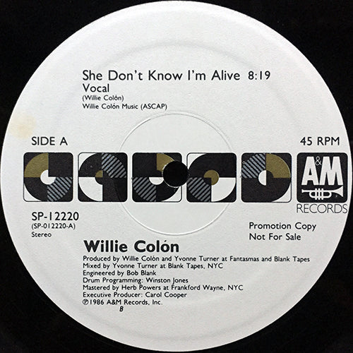WILLIE COLON // SHE DON'T KNOW I'M ALIVE (8:19) / (ALIVE DUB ONE) (6:04) / (ALIVE DUB TWO) (4:40)