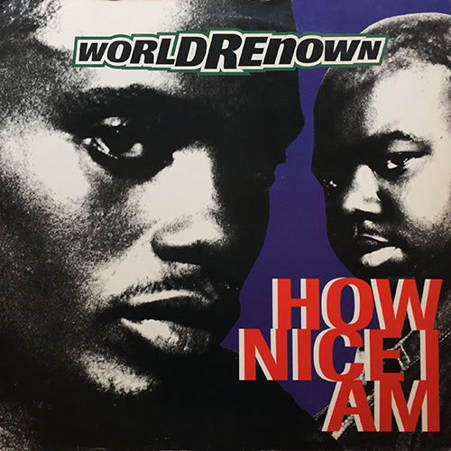 WORLD RENOWN  // HOW NICE I AM (5VER)