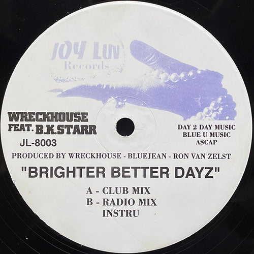 WRECKHOUSE feat. B.K. STARR // BRIGHTER BETTER DAYZ (3VER)