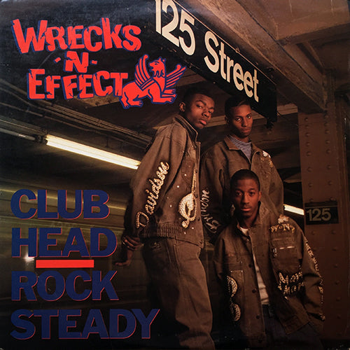 WRECKS-N-EFFECT // CLUB HEAD / ROCK STEADY