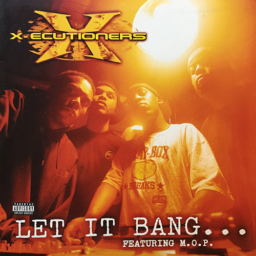 X-ECUTIONERS feat. M.O.P. // LET IT BANG (4VER) / XL / X-ECUTIONERS SCRATCH