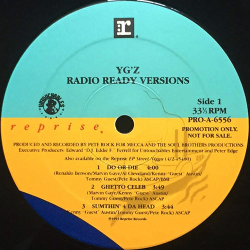 YG'Z // RADIO READY VERSIONS (6 TRACK EP) inc. DO OR DIE / GHETTO CELEB / SUMTHIN' 4 DA HEAD / WONDERS IN DA BED / ITCHY TRIGGER / DO OR DIE (PETE ROCK REMIX)