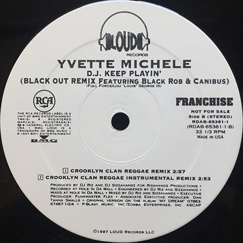 YVETTE MICHELE feat. BLACK ROB & CANIBUS // D.J. KEEP PLAYIN' (BLACKOUT REMIX & CROOKLYN CLAN REGGAE REMIX) (5VER)