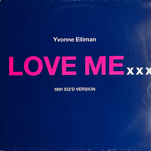 YVONNE ELLIMAN // LOVE ME (1991 EQ'D VERSION) / (I DON'T KNOW WHY) I KEEP HANGIN' ON