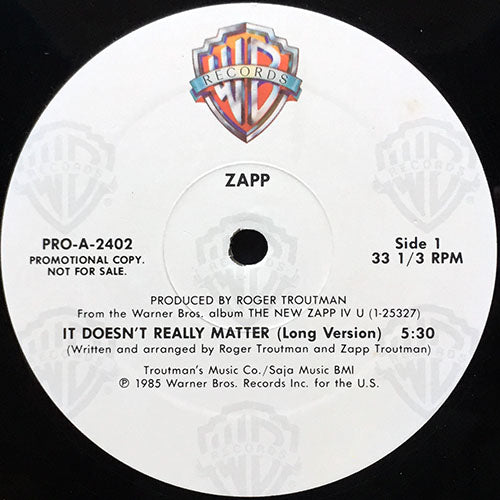 ZAPP // IT DOESN'T REALLY MATTER (5:30) / JA READY TO ROCK (4:18)