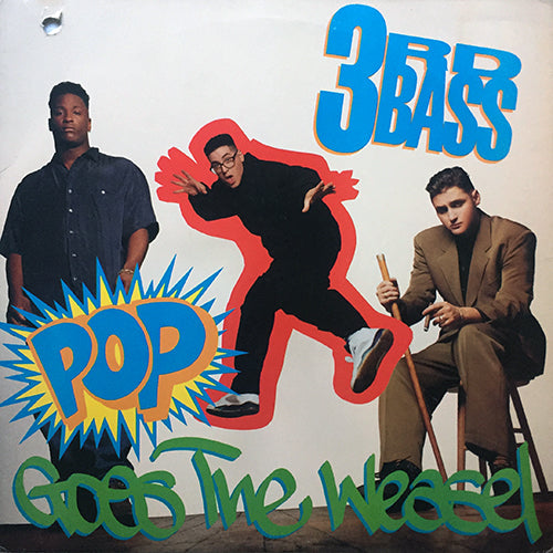 3RD BASS // POP GOES THE WEASEL (3VER) / DERELICT OF DIALECT (4VER)
