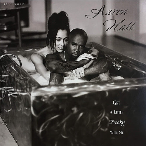 AARON HALL // GET A LITTLE FREAKY WITH ME (3VER)