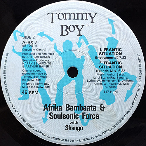 AFRIKA BAMBAATAA & THE SOUL SONIC FORCE with SHANGO // FRANTIC SITUATION (4:59) / (INSTRUMENTAL) (7:23) / (FRANTIC MIX) (6:32)