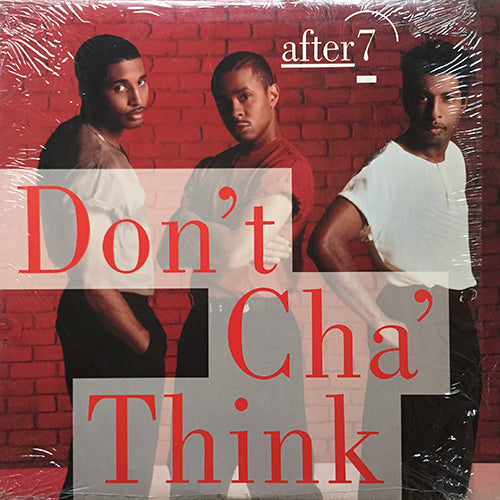 AFTER 7 // DON'T CHA THINK (4VER)