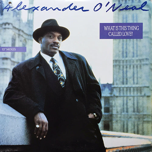 ALEXANDER O'NEAL // WHAT IS THIS THING CALLED LOVE (5VER)