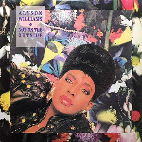 ALYSON WILLIAMS // NOT ON THE OUTSIDE / I NEED YOUR LOVIN' / STILL MY NO.1 (3VER)