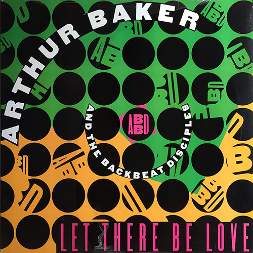 ARTHUR BAKER & THE BACKBEAT DISCIPLES feat. LEEE JOHN TATA VEGA // LET THERE BE LOVE (6VER)