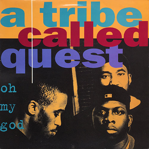 A TRIBE CALLED QUEST // OH MY GOD (LP VERSION & KOOL SUMMER VIBE MIX) / BONITA APPLEBUM (12" WHY VERSION) / CAN I KICK IT (EXTENDED BOILERHOUSE MIX)