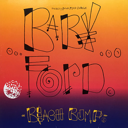 BABY FORD // BEACH BUMP (4VER) / WIGAN (BASS MIX) / THE WORLD IS IN LOVE (DUB)
