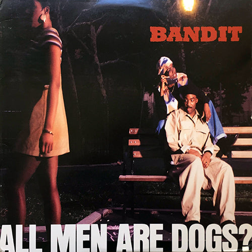 BANDIT // ALL MEN ARE DOGGZ? (6VER)