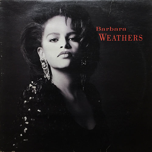 BARBARA WEATHERS // S/T (LP) inc. BARBI DOLL / OUR LOVE WILL LAST FOREVER / MY ONLY LOVE / WHERE CAN YOU RUN / THE MASTER KEY / WHERE DID OUR LOVE GO / ALL I KNOW / ANYWHERE / OUR LOVE RUNS DEEP