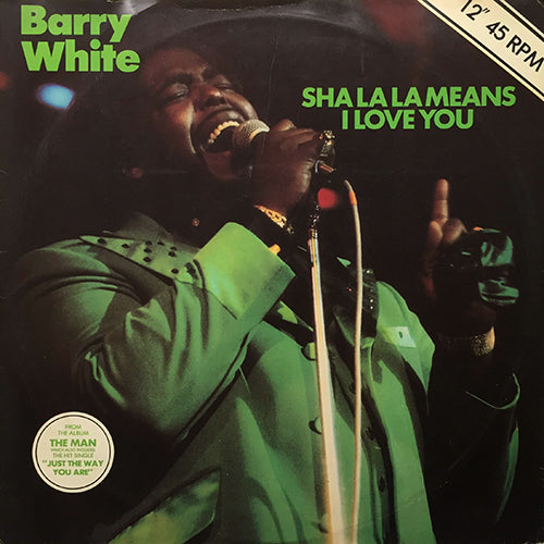 BARRY WHITE // SHA LA LA MEANS I LOVE YOU / IT'S ONLY LOVE DOING ITS THING