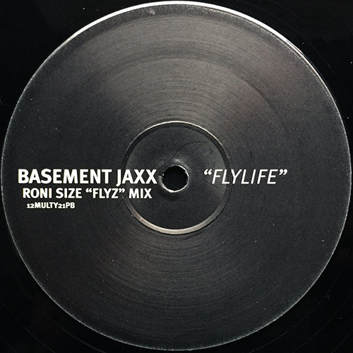 BASEMENT JAXX // FLY LIFE ("BRIX" MIX) / (RONI SIZE "FLYZ" MIX) / (ERICK "MORE" DUB) / (CAJMERE "GREEN VELVET" MIX)