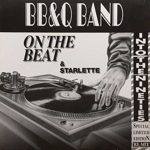 B.B. & Q. BAND // ON THE BEAT (INTO THE NINETIES REMIX & ORIGINAL) (3VER) / STARLETTE