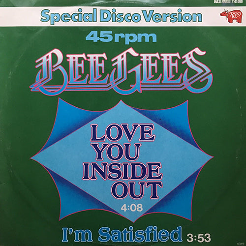 BEE GEES // LOVE YOU INSIDE OUT (4:08) / I'M SATISFIED (3:53)
