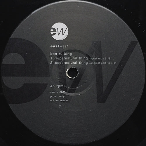 BEN E. KING // SUPERNATURAL THING (VOCAL MIX) (5:12) / (ORIGINAL PART 1) (4:11)