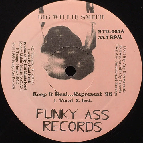 BIG WILLIE SMITH // KEEP IT REAL... REPRESENT '96 (2VER) / PREPARE (2VER)