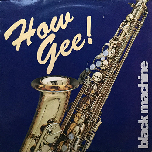 BLACK MACHINE // HOW GEE (3VER)