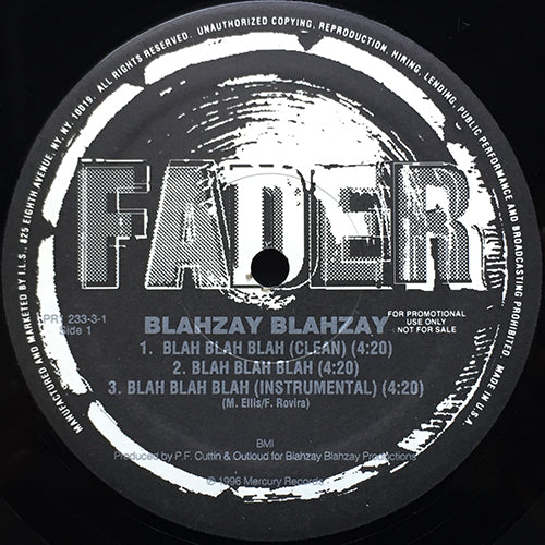 BLAHZAY BLAHZAY // BLAH BLAH BLAH (3VER) / DON'T LET THIS RAP SHIT FOOL YOU (3VER)