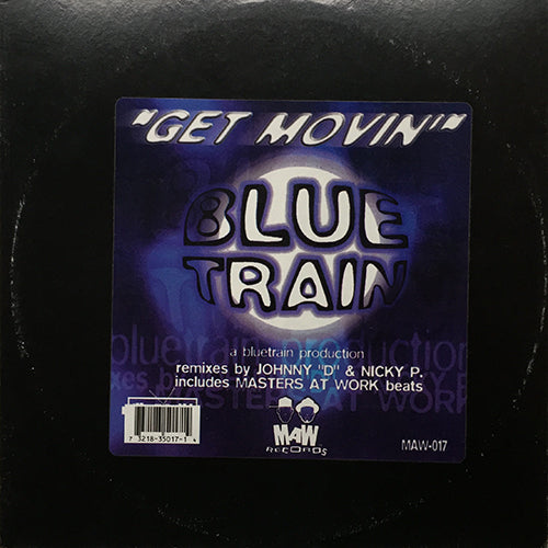 BLUE TRAIN // GET MOVIN' (4VER)
