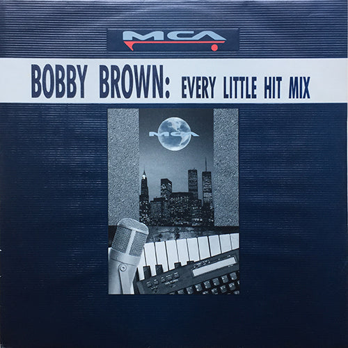 BOBBY BROWN // EVERY LITTLE HIT MIX