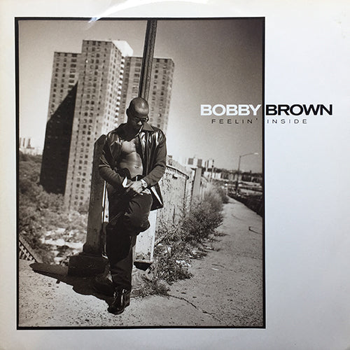 BOBBY BROWN // FEELIN' INSIDE (4VER)