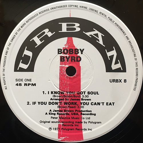 BOBBY BYRD // I KNOW YOU GOT SOUL / IF YOU DON'T WORK, YOU CAN'T EAT / HOT PANTS... I'M COMING, COMING, I'M COMING / HOT PANTS (BONUS BEATS)