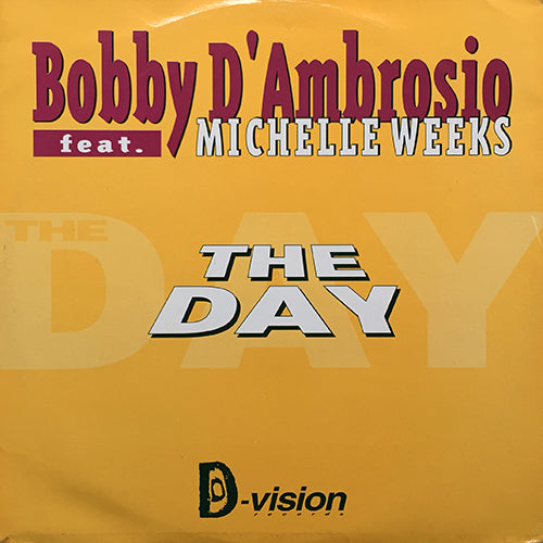 BOBBY D'AMBROSIO feat. MICHELLE WEEKS // THE DAY (4VER)