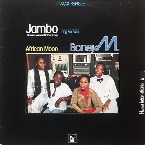 BONEY M // JAMBO - HAKUNA MATANA (NO PROBLEMS) (7:42) / AFRICAN MOON (6:30)
