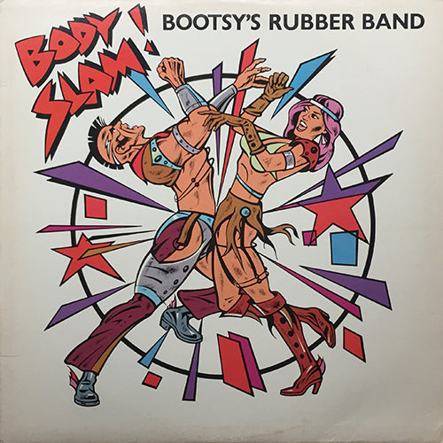 BOOTSY'S RUBBER BAND // BODY SLAM (6:25) / I'D RATHER BE WITH YOU (5:03)