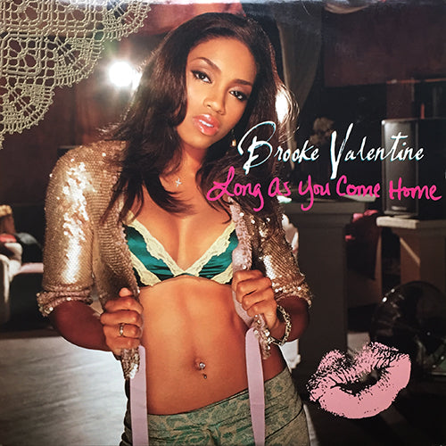 BROOKE VALENTINE // LONG AS YOU COME HOME (4VER)