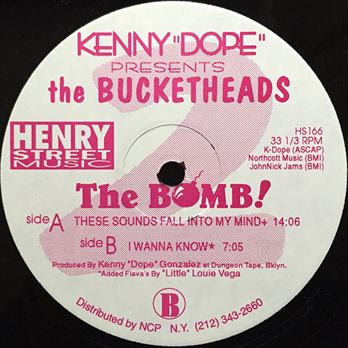 KENNY DOPE presents BUCKETHEADS // THE BOMB (THESE SOUNDS FALL INTO MY MIND) / I WANNA KNOW