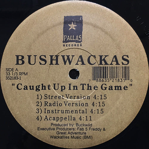 BUSHWACKASS // CAUGHT UP IN THE GAME (4VER) / LAY IT ON ME (2VER)