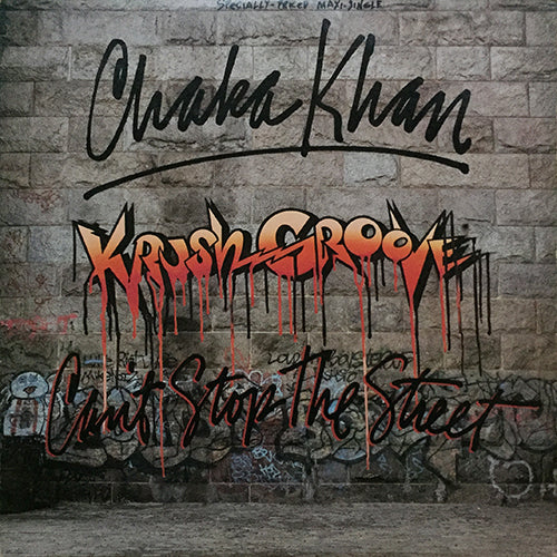 CHAKA KHAN // (KRUSH GROOVE) CAN'T STOP THE STREET (6:01) / INST (5:15)
