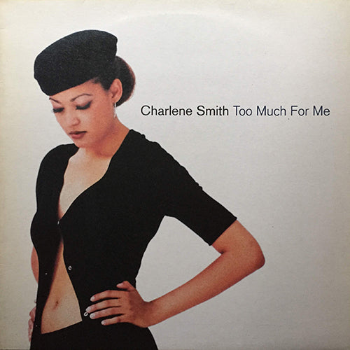 CHARLENE SMITH // TOO MUCH FOR ME (4VER)