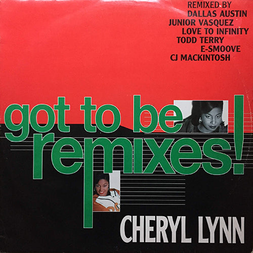 CHERYL LYNN // GOT TO BE REMIXES (EP) inc. GOT TO BE REAL '95 / GUARANTEE FOR MY HEART / GOOD TIME (2VER) / DON'T WANNA BE MISTREATED / IF YOU FEEL